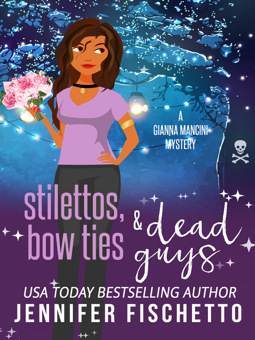 Title details for Stilettos, Bow Ties & Dead Guys by Jennifer Fischetto - Available